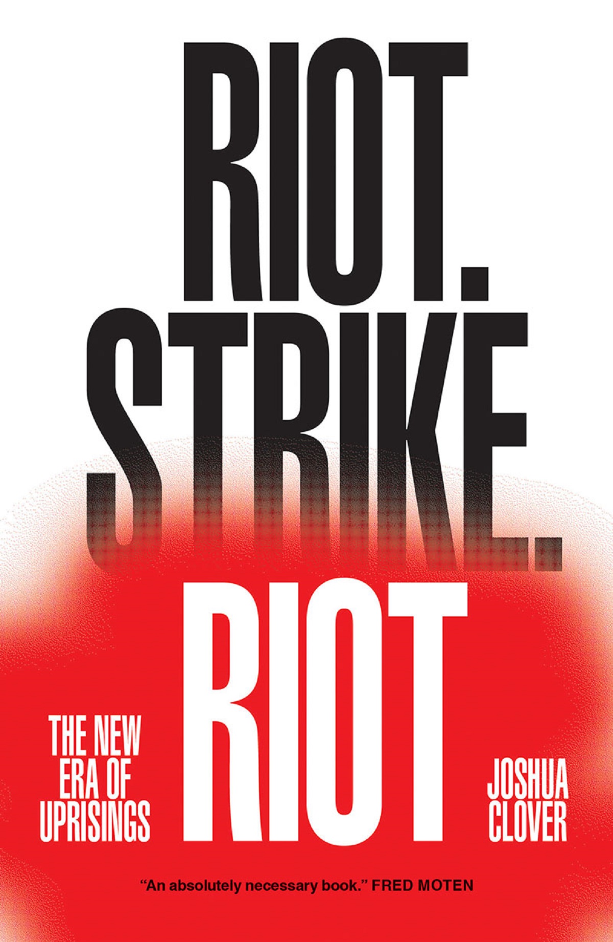 Über Riot.Strike.Riot: Die neue Ära der Aufstände